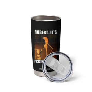 Marcus The Worm Meme Tumbler Cup Robert Its Pissing Me Off TS10 Print Your Wear