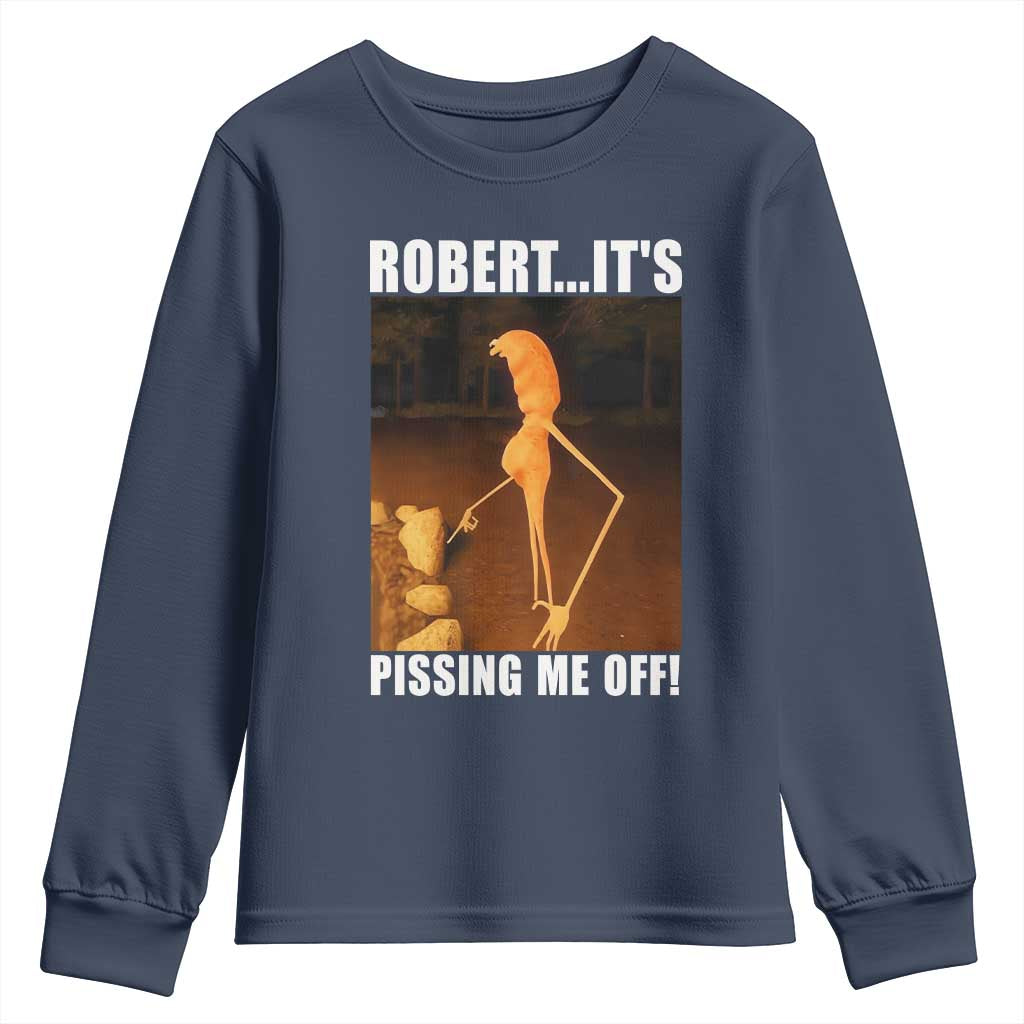 Marcus The Worm Meme Youth Sweatshirt Robert Its Pissing Me Off TS10 Navy Print Your Wear
