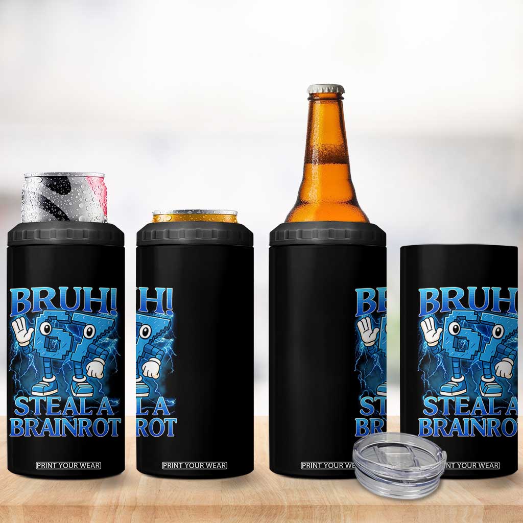 Bruh 6 7 Steal a Brainrot 4 in 1 Can Cooler Tumbler 6-7 Funny Brainrot Meme Six Seven Bootleg TS10 Print Your Wear