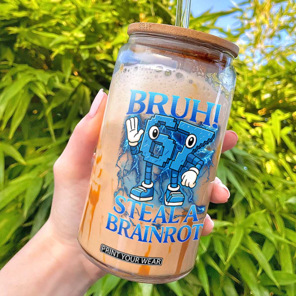 Bruh 6 7 Steal a Brainrot Glass Can 6-7 Funny Brainrot Meme Six Seven Bootleg TS10 Black Print Your Wear