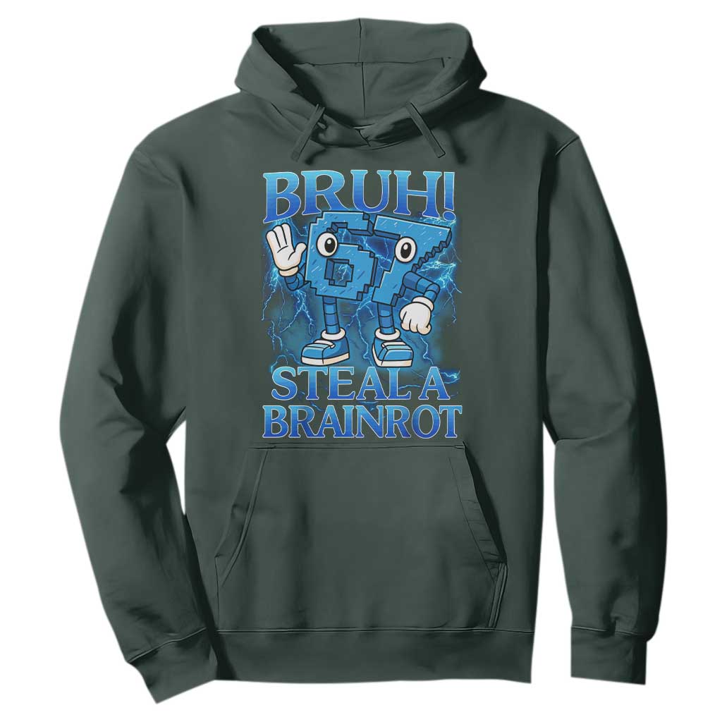 Bruh 6 7 Steal a Brainrot Hoodie 6-7 Funny Brainrot Meme Six Seven Bootleg TS10 Dark Forest Green Print Your Wear