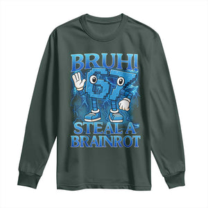 Bruh 6 7 Steal a Brainrot Long Sleeve Shirt 6-7 Funny Brainrot Meme Six Seven Bootleg TS10 Dark Forest Green Print Your Wear