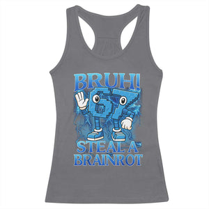 Bruh 6 7 Steal a Brainrot Racerback Tank Top 6-7 Funny Brainrot Meme Six Seven Bootleg TS10 Charcoal Print Your Wear