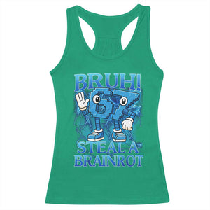 Bruh 6 7 Steal a Brainrot Racerback Tank Top 6-7 Funny Brainrot Meme Six Seven Bootleg TS10 Irish Green Print Your Wear