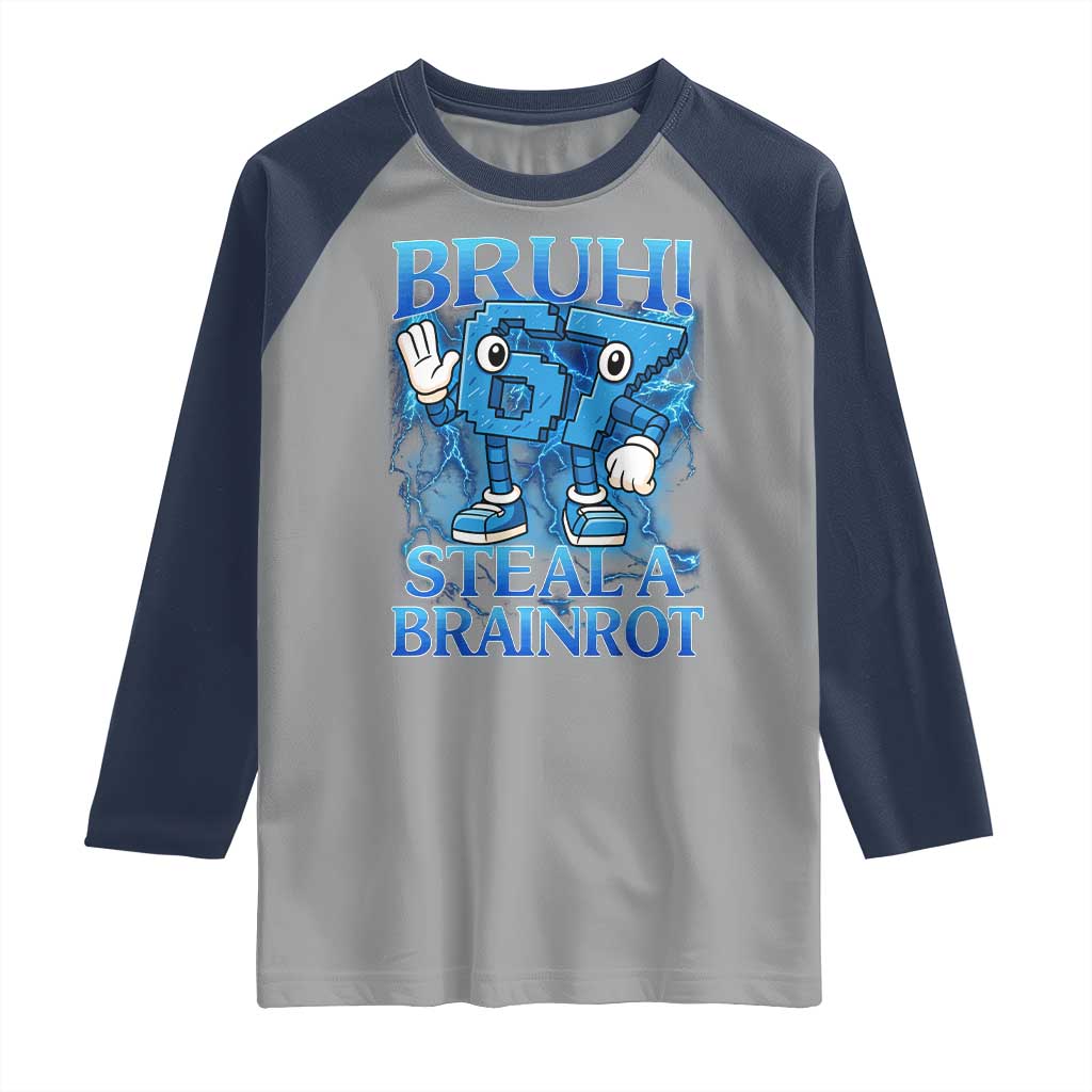 Bruh 6 7 Steal a Brainrot Raglan Shirt 6-7 Funny Brainrot Meme Six Seven Bootleg TS10 Sport Gray Navy Print Your Wear