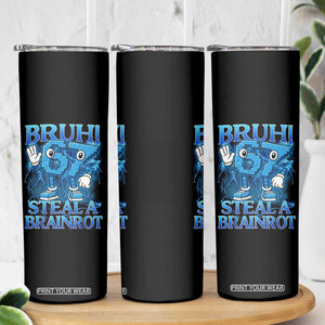 Bruh 6 7 Steal a Brainrot Skinny Tumbler 6-7 Funny Brainrot Meme Six Seven Bootleg TS10 Print Your Wear
