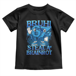 Bruh 6 7 Steal a Brainrot Toddler T Shirt 6-7 Funny Brainrot Meme Six Seven Bootleg TS10 Black Print Your Wear