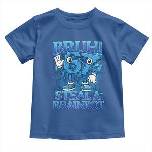 Bruh 6 7 Steal a Brainrot Toddler T Shirt 6-7 Funny Brainrot Meme Six Seven Bootleg TS10 Royal Blue Print Your Wear