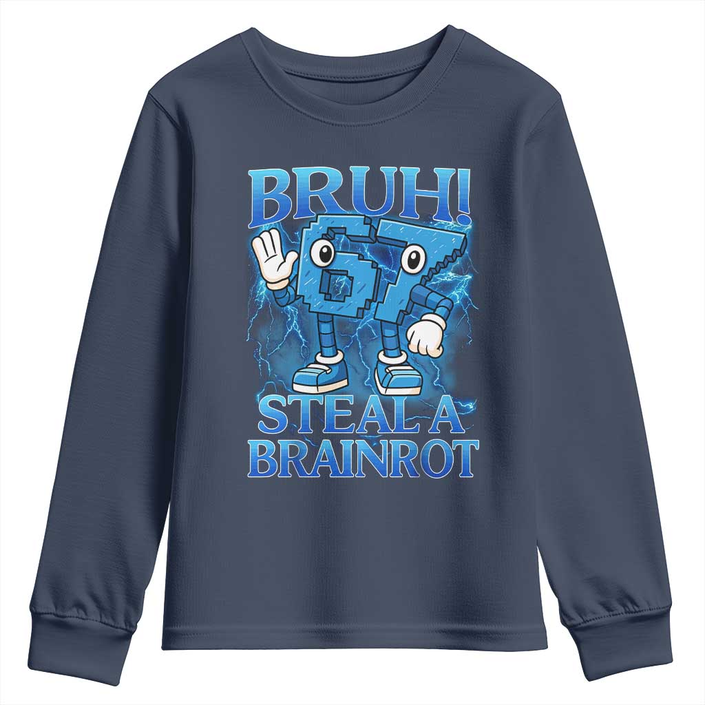 Bruh 6 7 Steal a Brainrot Youth Sweatshirt 6-7 Funny Brainrot Meme Six Seven Bootleg TS10 Navy Print Your Wear