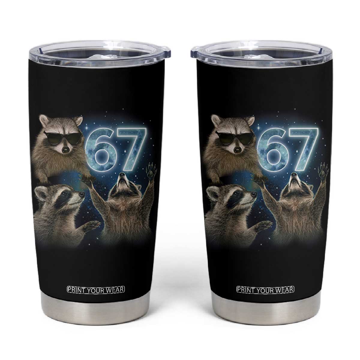 Funny 67 Raccoon Meme Tumbler Cup Howling at The Moon Funny Six Seven Weird Cursed TS10 Black Print Your Wear