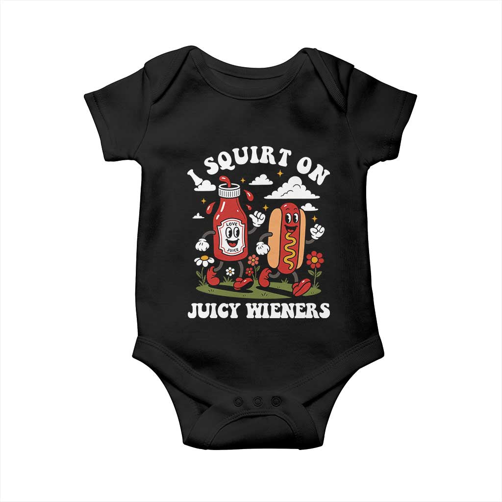 I Squirt On Juicy Wieners Baby Onesie Inappropriate Raunchy Humor TS10 Black Print Your Wear