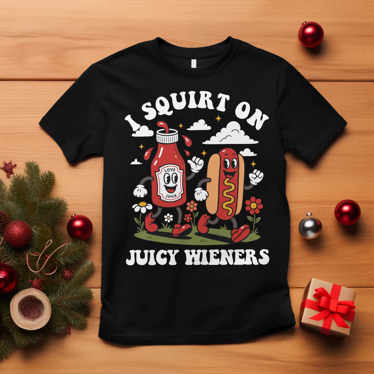 I Squirt On Juicy Wieners T Shirt Inappropriate Raunchy Humor TS10 Black Print Your Wear