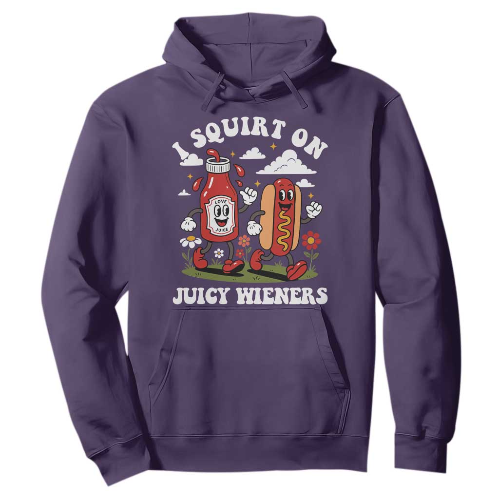 I Squirt On Juicy Wieners Hoodie Inappropriate Raunchy Humor TS10 Purple Print Your Wear