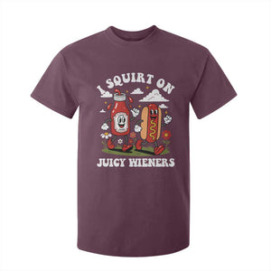 I Squirt On Juicy Wieners T Shirt For Kid Inappropriate Raunchy Humor TS10 Maroon Print Your Wear