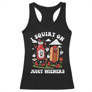 I Squirt On Juicy Wieners Racerback Tank Top Inappropriate Raunchy Humor TS10 Black Print Your Wear
