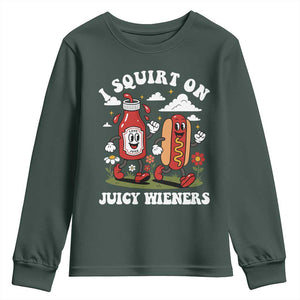 I Squirt On Juicy Wieners Youth Sweatshirt Inappropriate Raunchy Humor TS10 Dark Forest Green Print Your Wear