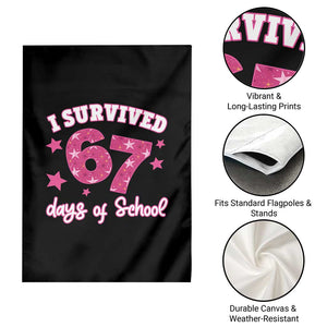 I Survived 67 Days Of School Garden Flag Funny Six Seven Teachers Students Meme Pink TS10 Print Your Wear