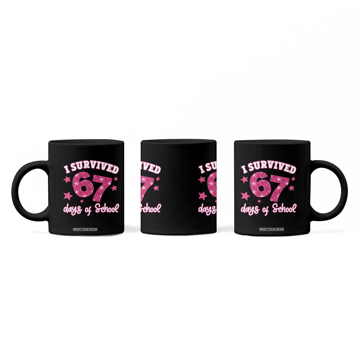 I Survived 67 Days Of School Coffee Mug Funny Six Seven Teachers Students Meme Pink TS10 Print Your Wear