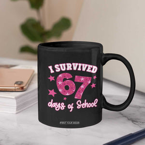 I Survived 67 Days Of School Coffee Mug Funny Six Seven Teachers Students Meme Pink TS10 Print Your Wear
