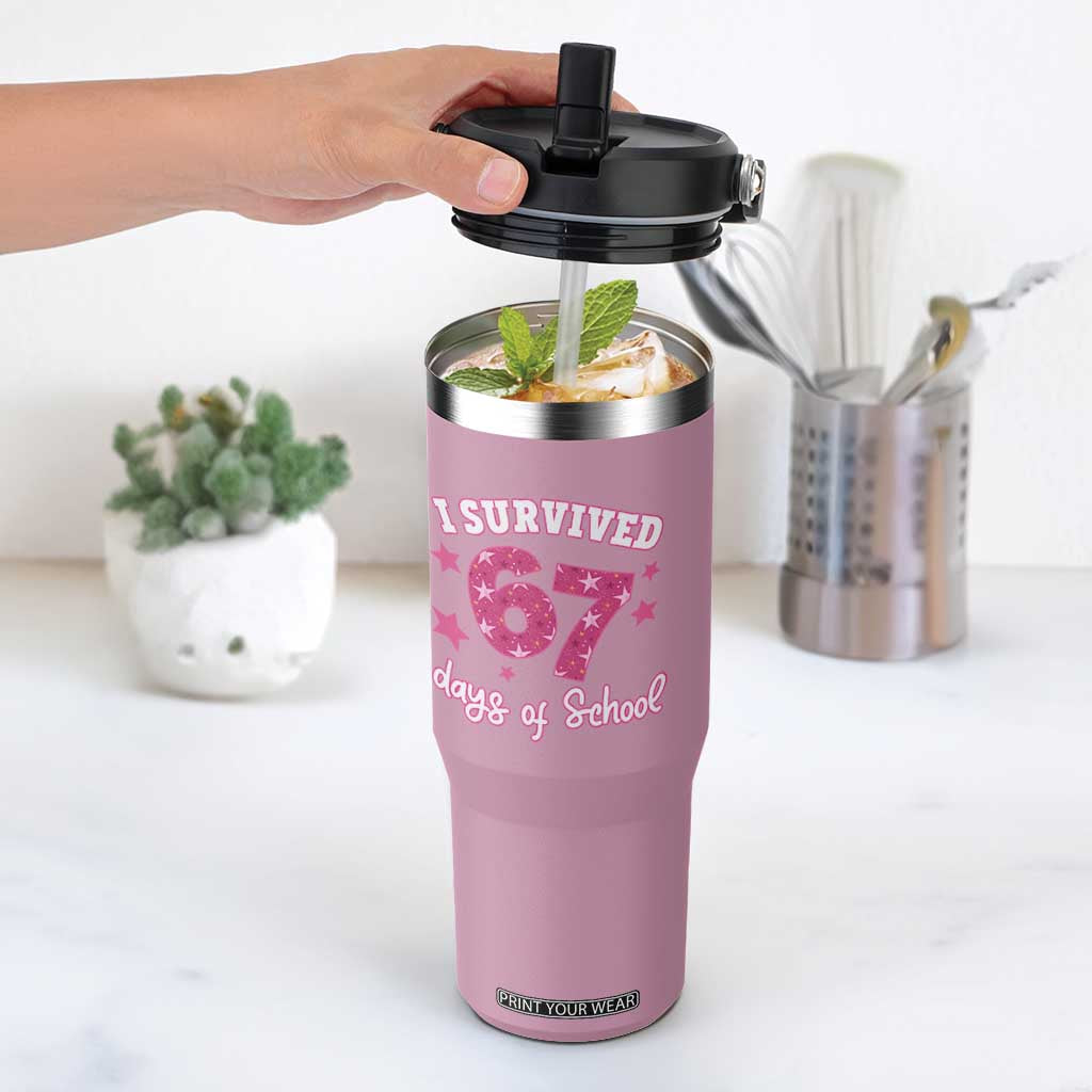 I Survived 67 Days Of School Flip Straw Tumbler Funny Six Seven Teachers Students Meme Pink TS10 One Size: 30 oz Light Pink Print Your Wear