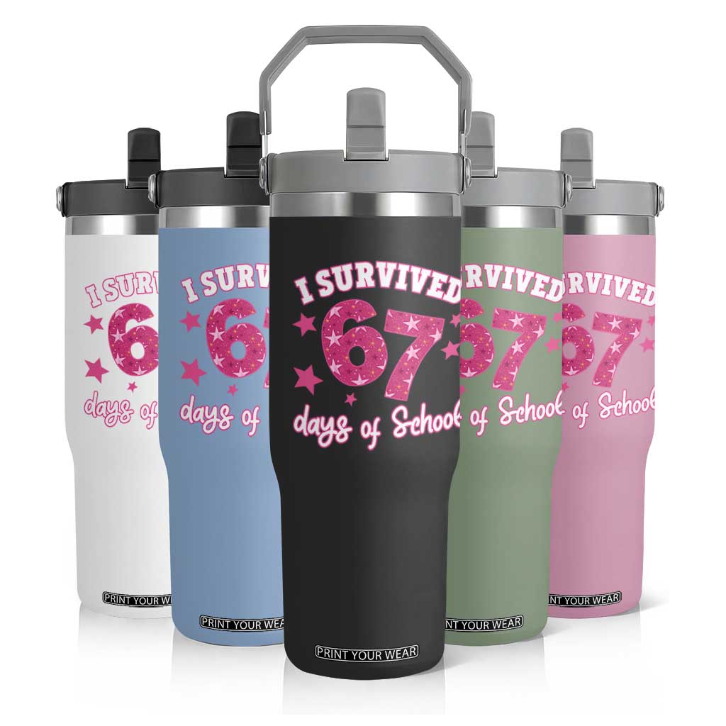 I Survived 67 Days Of School Flip Straw Tumbler Funny Six Seven Teachers Students Meme Pink TS10 Print Your Wear