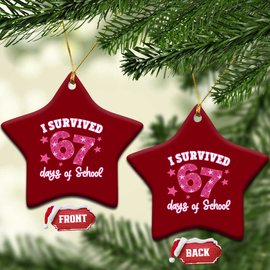 I Survived 67 Days Of School Ceramic Ornament Funny Six Seven Teachers Students Meme Pink TS10 Print Your Wear