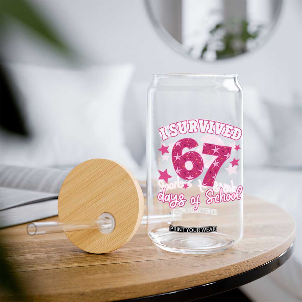 I Survived 67 Days Of School Glass Can Funny Six Seven Teachers Students Meme Pink TS10 Print Your Wear