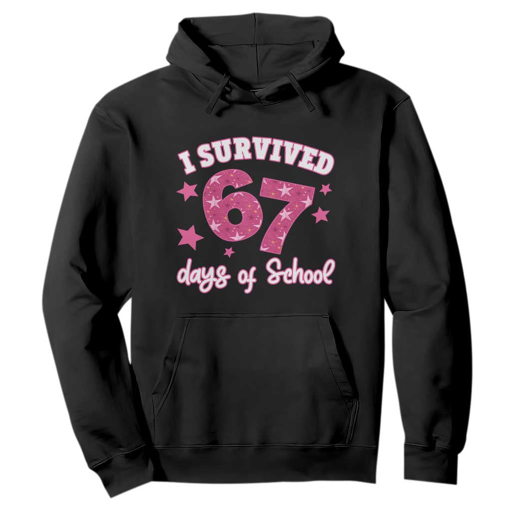 I Survived 67 Days Of School Hoodie Funny Six Seven Teachers Students Meme Pink TS10 Black Print Your Wear