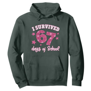 I Survived 67 Days Of School Hoodie Funny Six Seven Teachers Students Meme Pink TS10 Dark Forest Green Print Your Wear