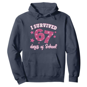 I Survived 67 Days Of School Hoodie Funny Six Seven Teachers Students Meme Pink TS10 Navy Print Your Wear