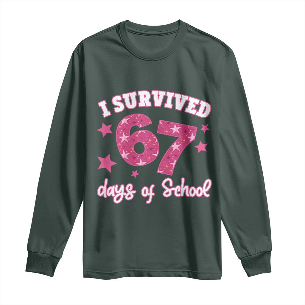 I Survived 67 Days Of School Long Sleeve Shirt Funny Six Seven Teachers Students Meme Pink TS10 Dark Forest Green Print Your Wear