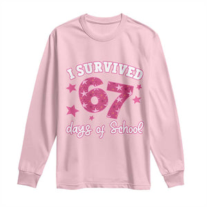 I Survived 67 Days Of School Long Sleeve Shirt Funny Six Seven Teachers Students Meme Pink TS10 Light Pink Print Your Wear