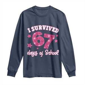 I Survived 67 Days Of School Long Sleeve Shirt Funny Six Seven Teachers Students Meme Pink TS10 Navy Print Your Wear
