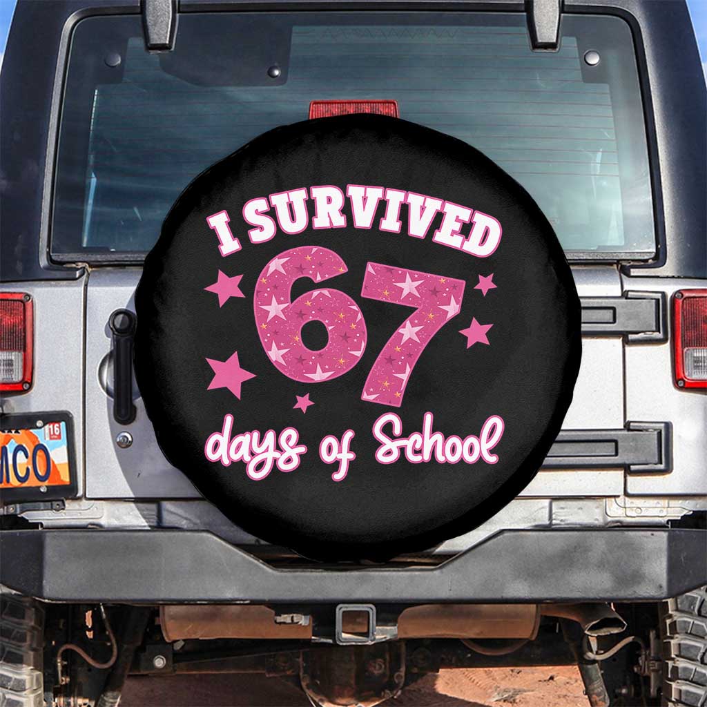 I Survived 67 Days Of School Spare Tire Cover Funny Six Seven Teachers Students Meme Pink TS10 No hole Black Print Your Wear