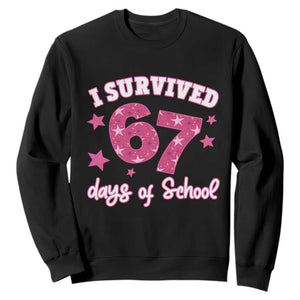 I Survived 67 Days Of School Sweatshirt Funny Six Seven Teachers Students Meme Pink TS10 Black Print Your Wear