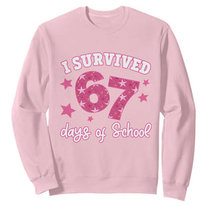 I Survived 67 Days Of School Sweatshirt Funny Six Seven Teachers Students Meme Pink TS10 Light Pink Print Your Wear