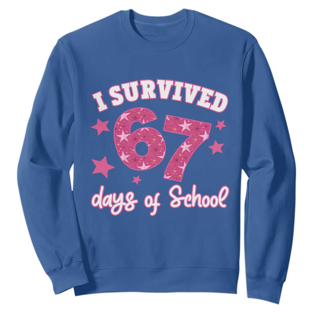 I Survived 67 Days Of School Sweatshirt Funny Six Seven Teachers Students Meme Pink TS10 Royal Blue Print Your Wear