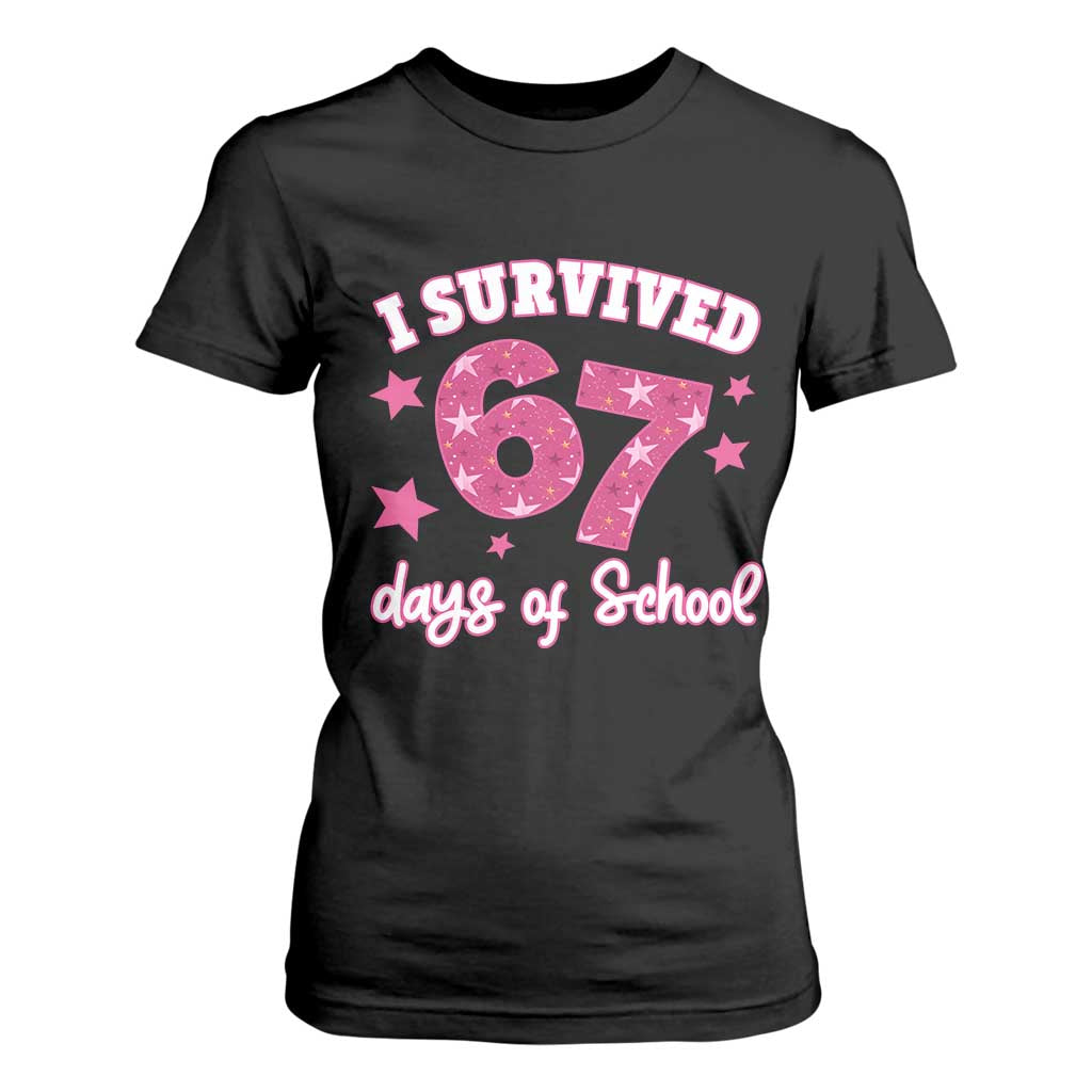 I Survived 67 Days Of School T Shirt For Women Funny Six Seven Teachers Students Meme Pink TS10 Black Print Your Wear