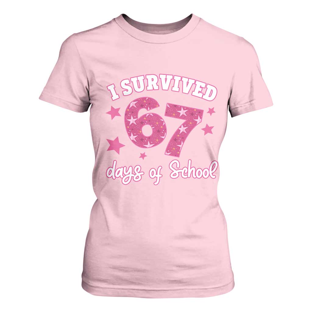 I Survived 67 Days Of School T Shirt For Women Funny Six Seven Teachers Students Meme Pink TS10 Light Pink Print Your Wear