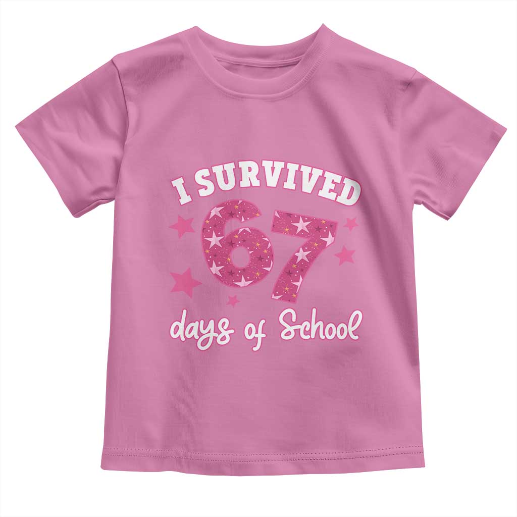 I Survived 67 Days Of School Toddler T Shirt Funny Six Seven Teachers Students Meme Pink TS10 Azalea Print Your Wear