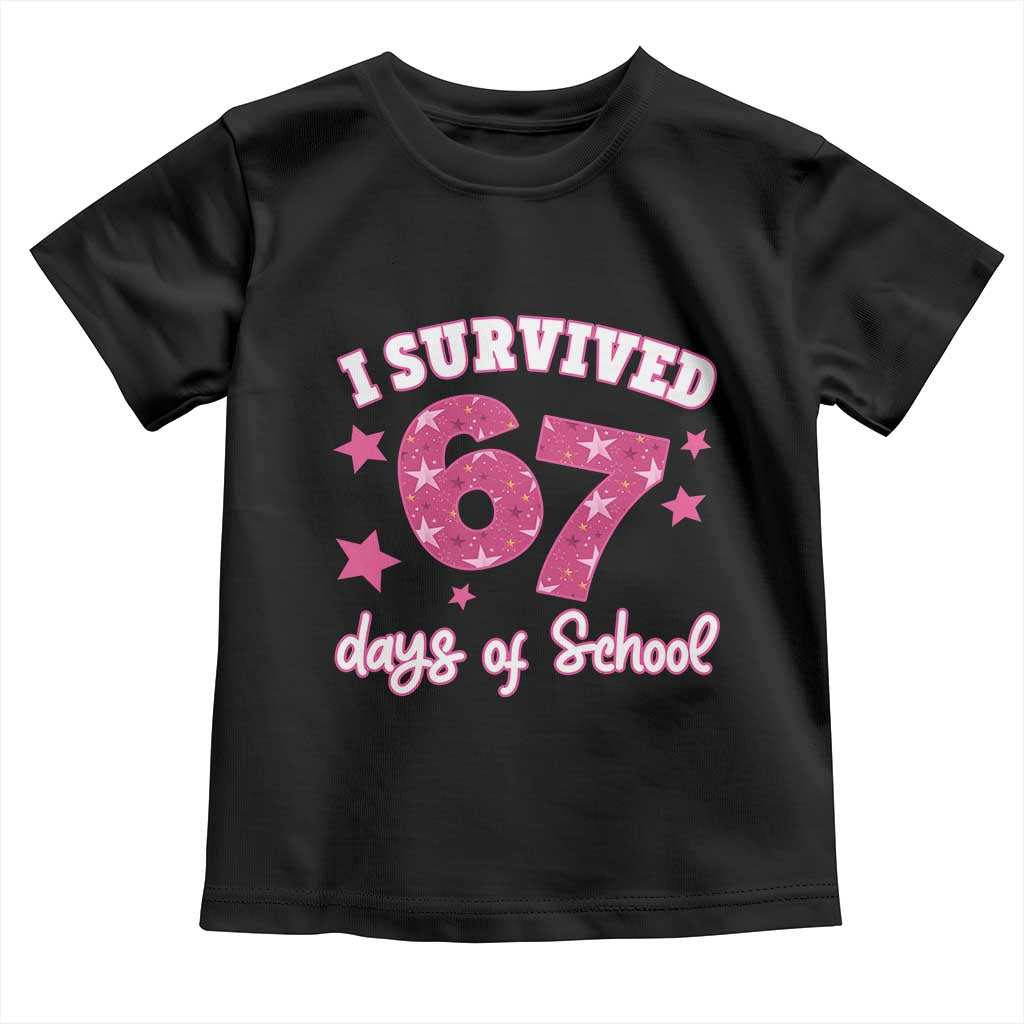 I Survived 67 Days Of School Toddler T Shirt Funny Six Seven Teachers Students Meme Pink TS10 Black Print Your Wear
