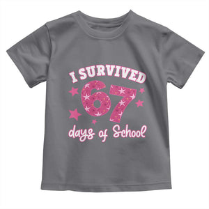 I Survived 67 Days Of School Toddler T Shirt Funny Six Seven Teachers Students Meme Pink TS10 Charcoal Print Your Wear