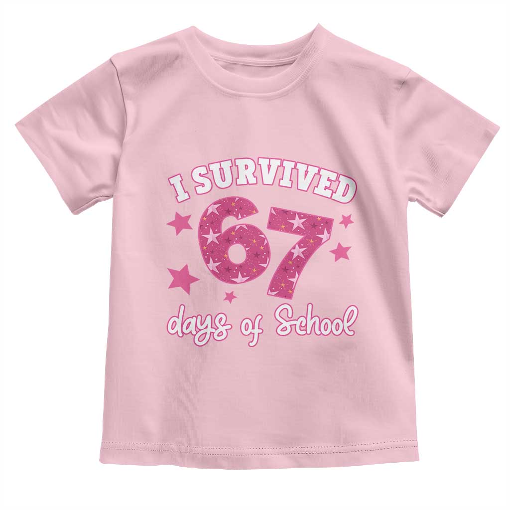 I Survived 67 Days Of School Toddler T Shirt Funny Six Seven Teachers Students Meme Pink TS10 Light Pink Print Your Wear