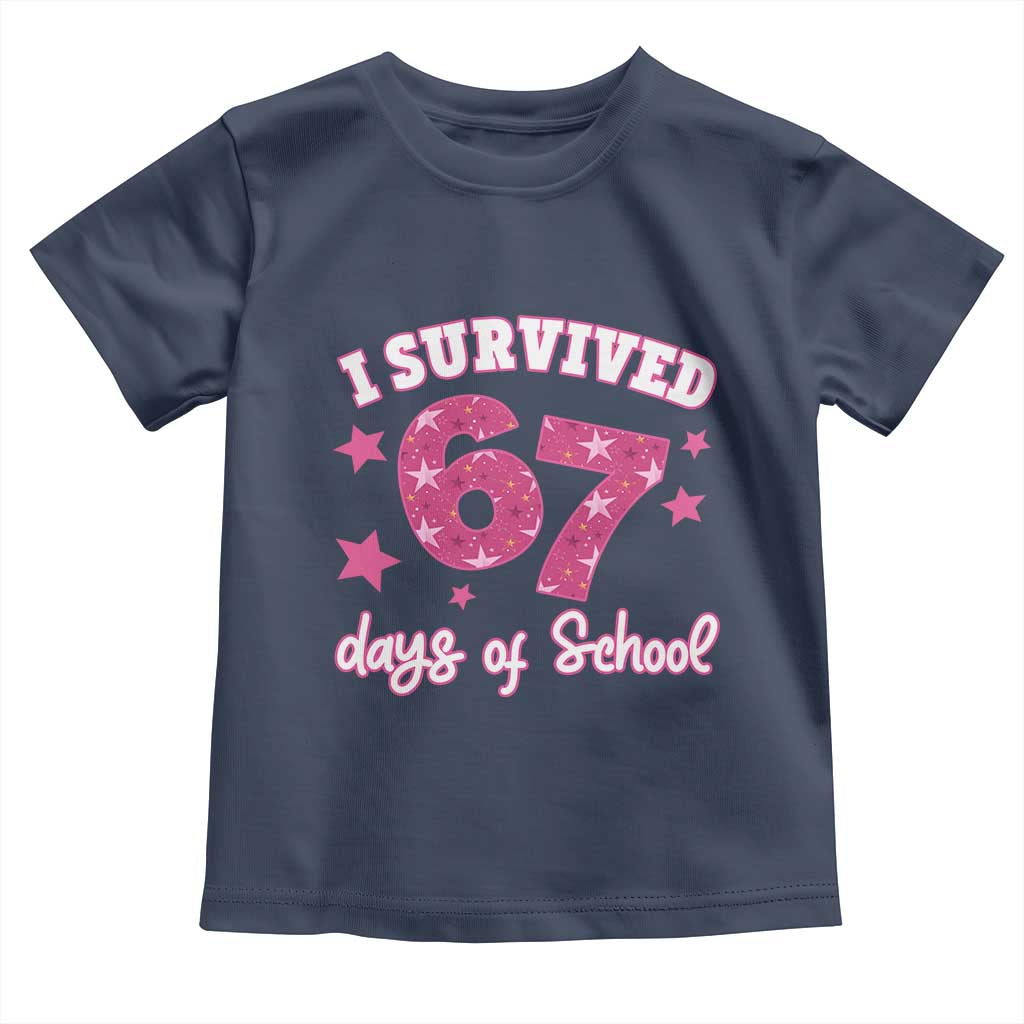 I Survived 67 Days Of School Toddler T Shirt Funny Six Seven Teachers Students Meme Pink TS10 Navy Print Your Wear
