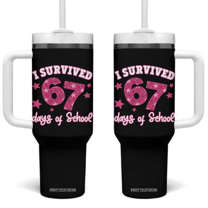 I Survived 67 Days Of School Tumbler With Handle Funny Six Seven Teachers Students Meme Pink TS10 One Size: 40 oz Black Print Your Wear