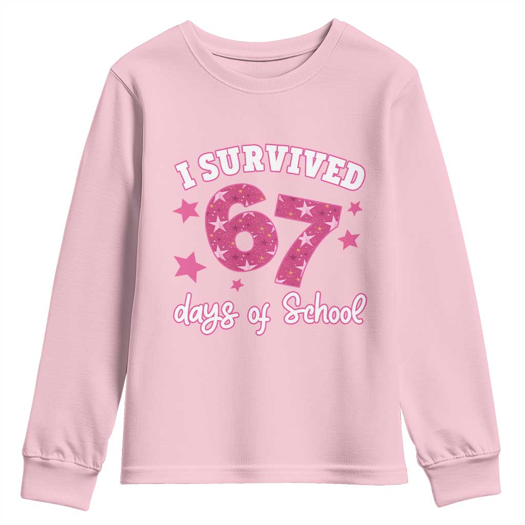 I Survived 67 Days Of School Youth Sweatshirt Funny Six Seven Teachers Students Meme Pink TS10 Light Pink Print Your Wear