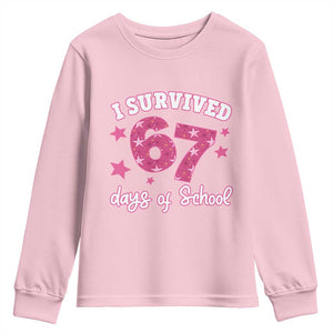 I Survived 67 Days Of School Youth Sweatshirt Funny Six Seven Teachers Students Meme Pink TS10 Light Pink Print Your Wear