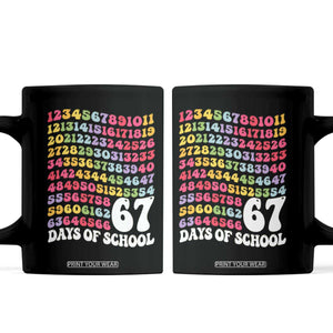 67 Days of School Coffee Mug Funny Six Seven Meme Teacher Student Gen Alpha Slang TS10 Black Print Your Wear
