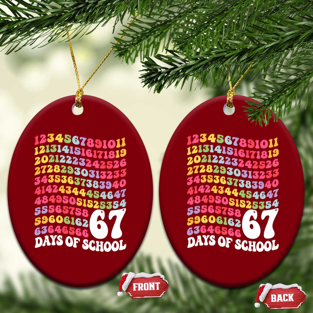 67 Days of School Ceramic Ornament Funny Six Seven Meme Teacher Student Gen Alpha Slang TS10 Print Your Wear