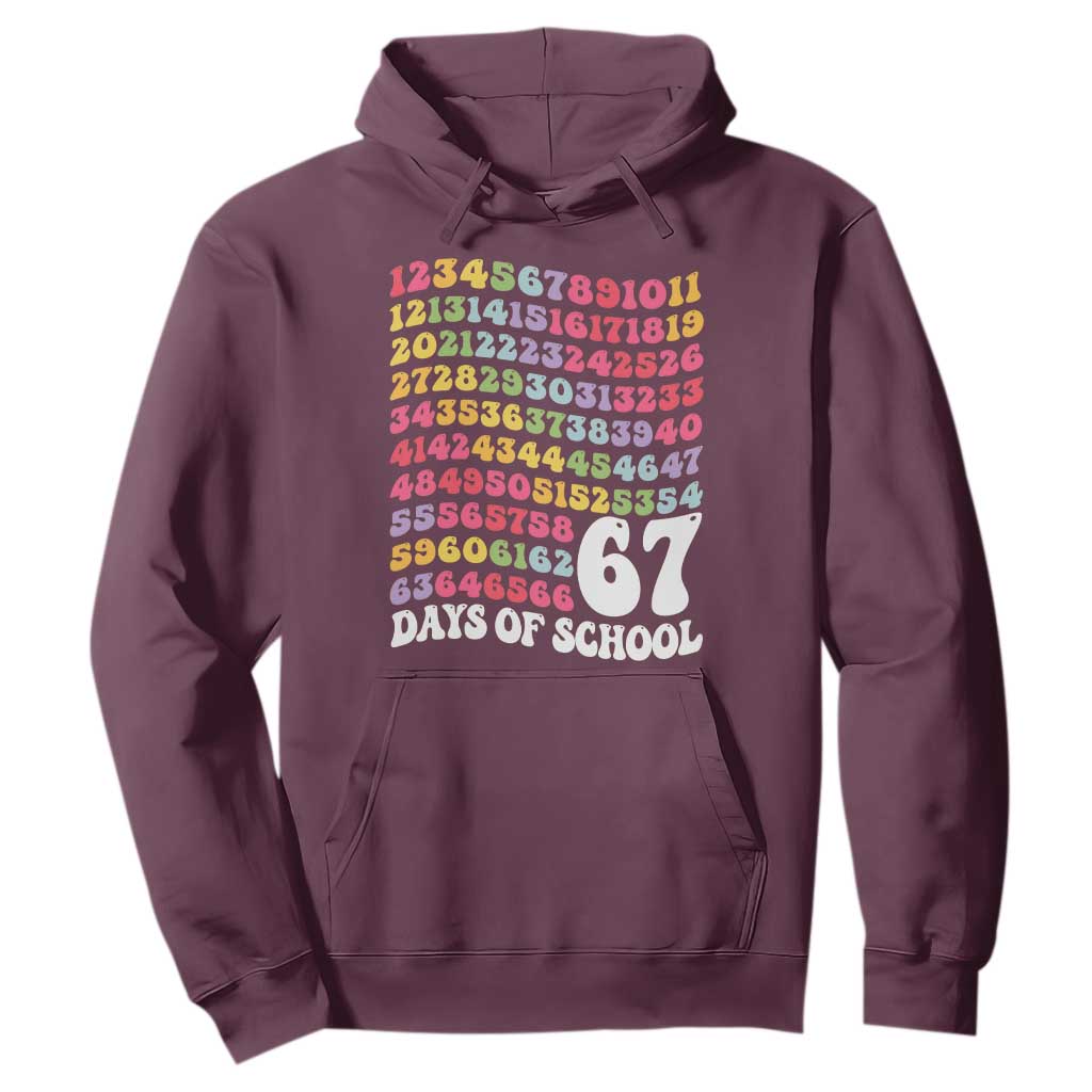 67 Days of School Hoodie Funny Six Seven Meme Teacher Student Gen Alpha Slang TS10 Maroon Print Your Wear